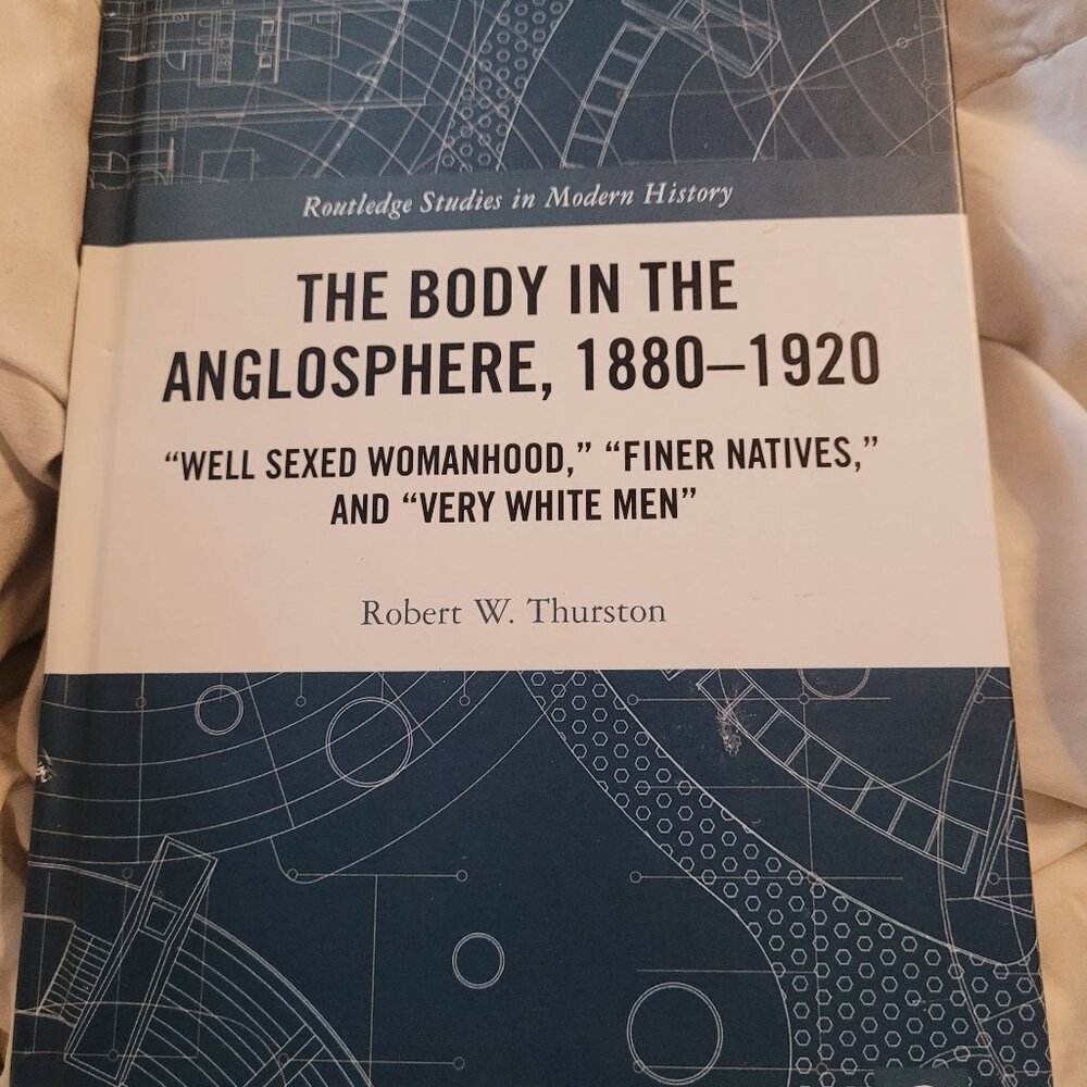 Body in the Anglosphere 1880-1920  Well Sexed Womanhood ROUTLEDGE hardcover